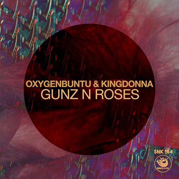 Oxygenbuntu & KingDonna - Gunz N Roses - SNK154 Cover