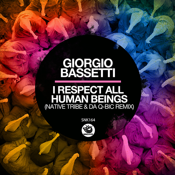 Giorgio Bassetti - I Respect All Human Beings (Native Tribe & Da Q-Bic Remix) - SNK164 Cover