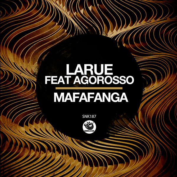 Larue feat. Agorosso - Mafafanga - SNK187 Cover