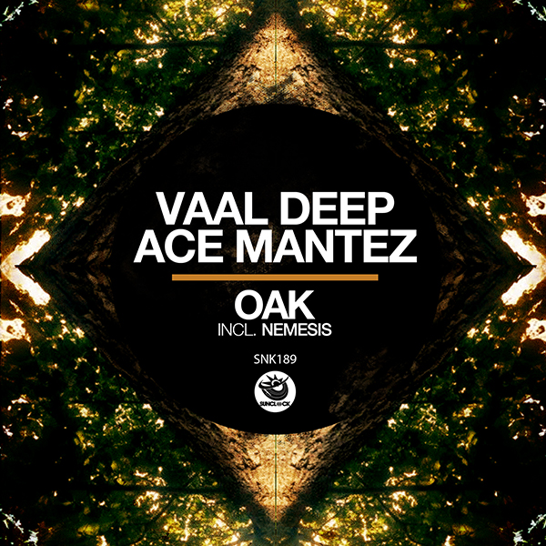 Vaal Deep, Ace Mantez - Oak (incl. Nemesis) - SNK189 Cover