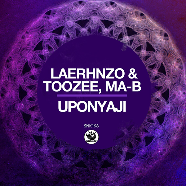 LaErhnzo and TooZee, Ma-B - Uponyaji (Original Mix) - SNK198 Cover