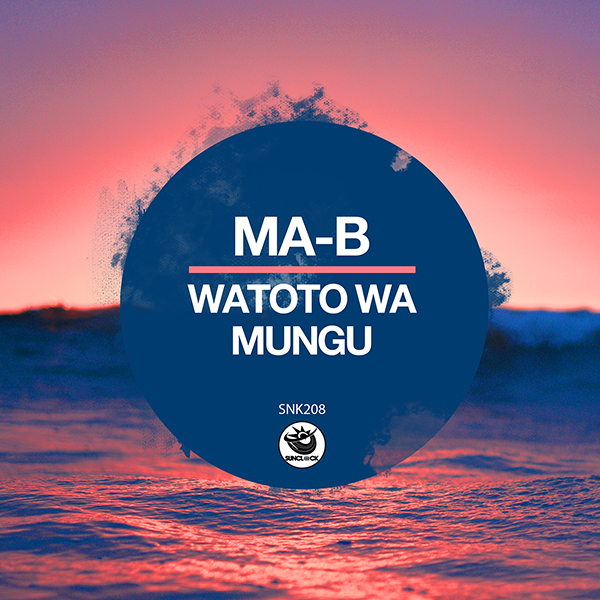 Ma-B - Watoto Wa Mungu (Original Mix) - SNK208 Cover
