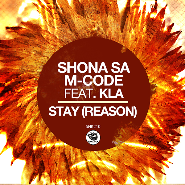 Shona SA, M-Code feat. Kla - Stay (Reason) - SNK210 Cover
