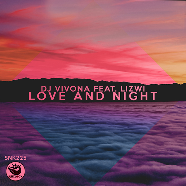 Dj Vivona feat. Lizwi - Love and Night - SNK225 Cover