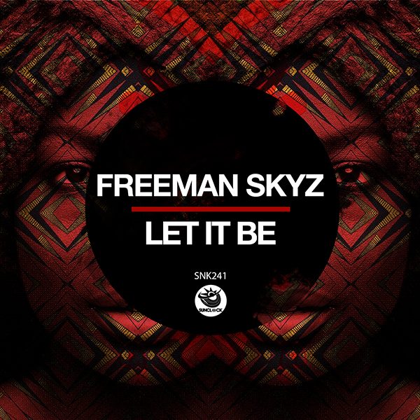 Freeman Skyz - Let it Be - SNK241 Cover