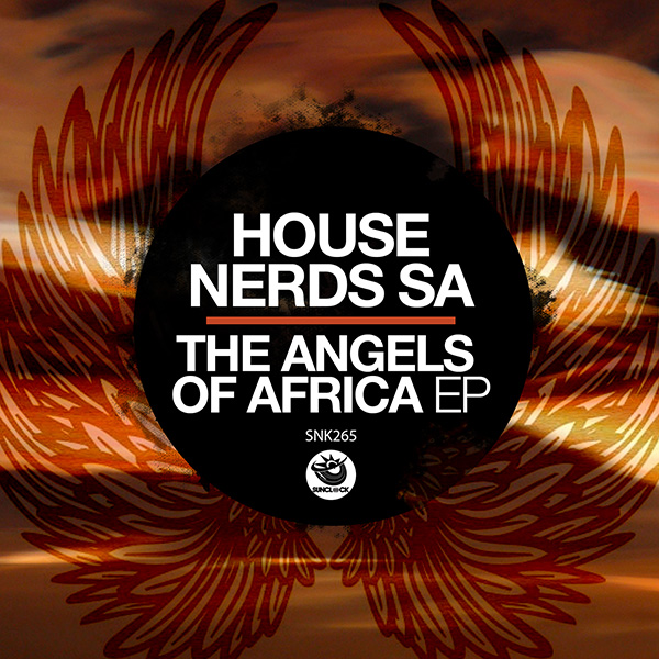 House Nerds SA - The Angels of Africa EP - SNK265 Cover