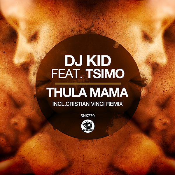 Dj Kid feat. Tsimo - Thula Mama (incl. Cristian Vinci Remix) - SNK270 Cover