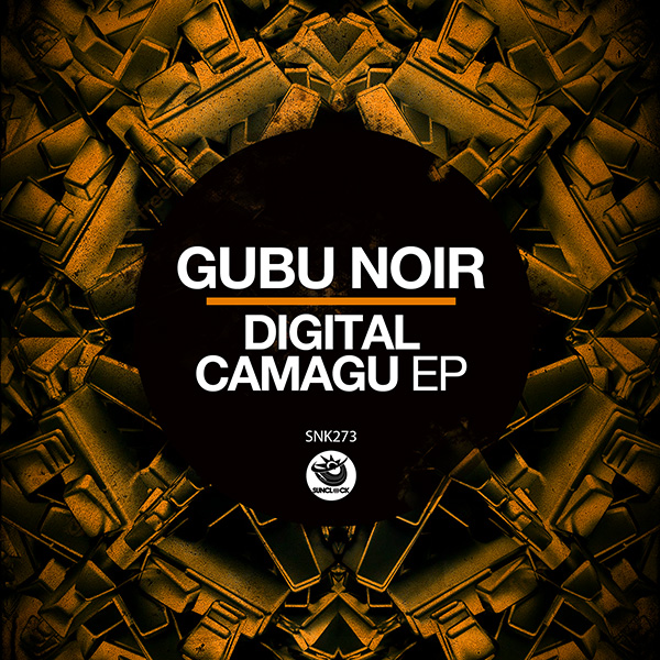 Gubu Noir - Digital Camagu EP - SNK273 Cover