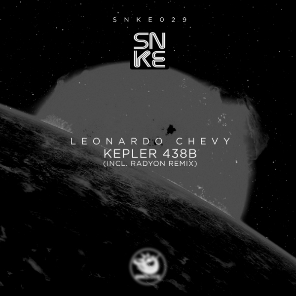 Leonardo Chevy - Kepler 438B (incl. Radyon Remix) - SNKE029 Cover