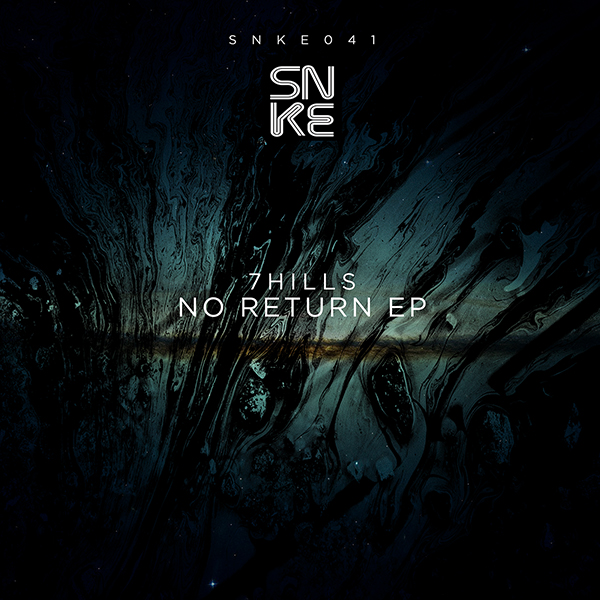 7Hills - No Return Ep - SNKE041 Cover