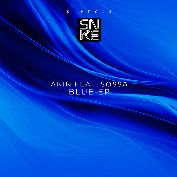 Anin feat. Sossa - Blue Ep - SNKE044 Cover