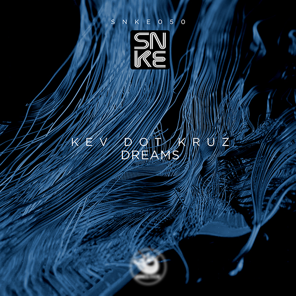 Kev Dot Kruz - Dreams - SNKE050 Cover
