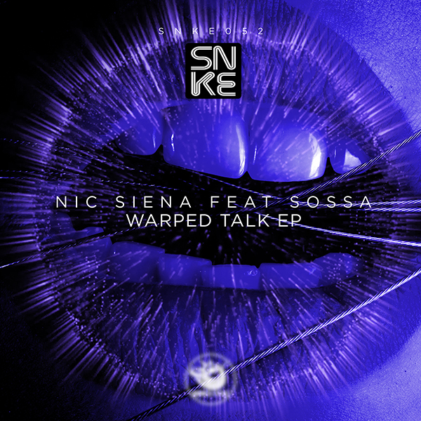 Nic Siena feat. Sossa - Warped Talk EP - SNKE052 Cover