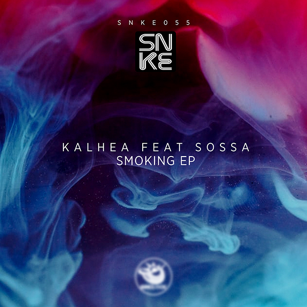 Kalhea feat Sossa - Smoking EP - SNKE055 Cover
