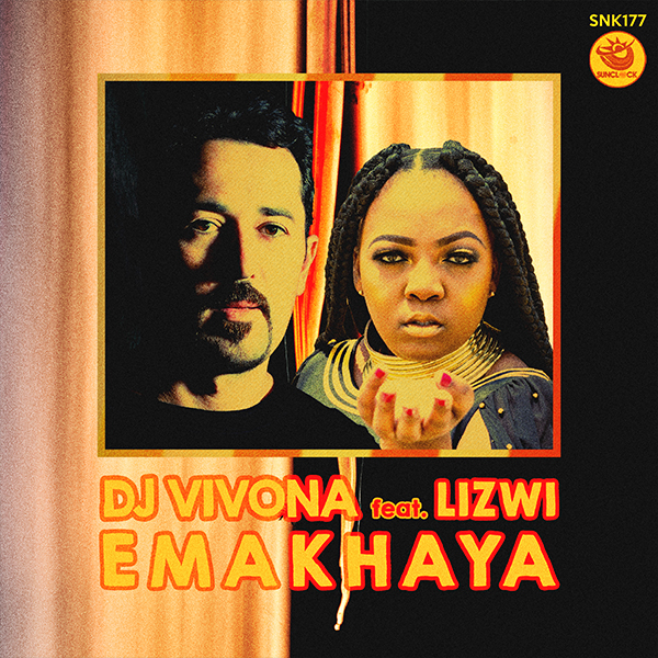 Dj Vivona feat. Lizwi - Emakhaya - SNK177 Cover