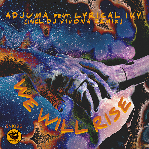 ADJUMA feat. Lyrical Ivy - We Will Rise (incl. Dj Vivona Remix) - SNK196 Cover