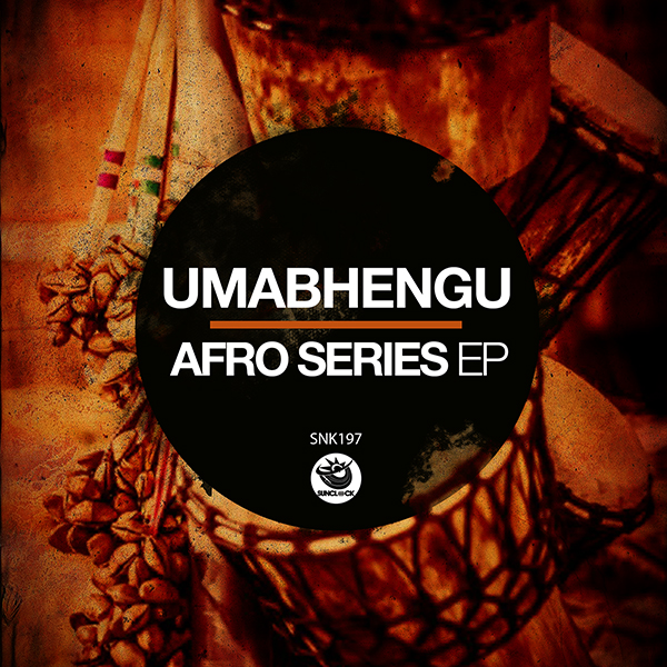 UmaBhengu - Afro Series Ep - SNK197 Cover