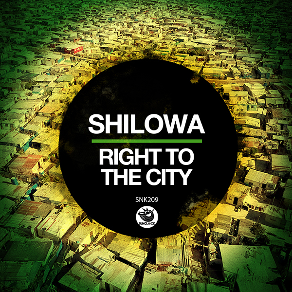 Shilowa - Right To The City - SNK209 Cover