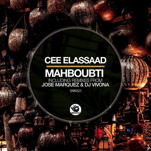 Cee ElAssaad - Mahboubti (incl. Jose Marquez & Dj Vivona Remixes) - SNK021 Cover
