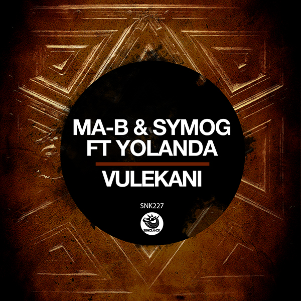 Ma-B & Symog feat. Yolanda - Vulekani - SNK227 Cover