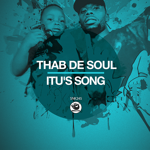 Thab De Soul - ITU's Song (Incl. Reprise Mix) - SNK245 Cover