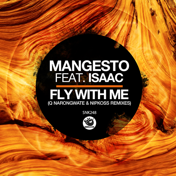 Mangesto feat. Isaac - Fly With Me (incl. Q Narongwate & Nipkoss Remixes) - SNK248 Cover
