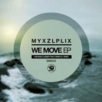 Myxzlplix - We Move Ep - SNK003 Cover