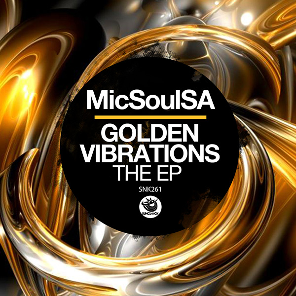 MicSoulSA - Golden Vibrations The EP - SNK261 Cover