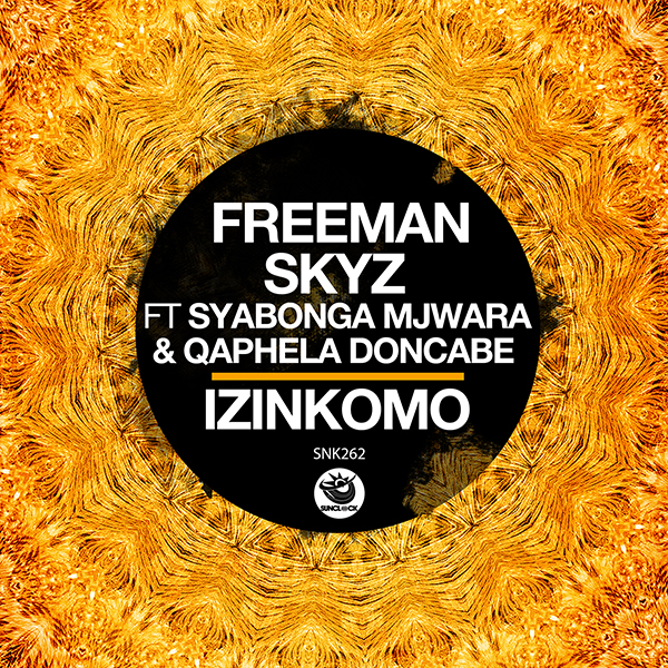 Freeman Skyz feat. Syabonga Mjwara & Qaphela Doncabe - Izinkomo - SNK262 Cover
