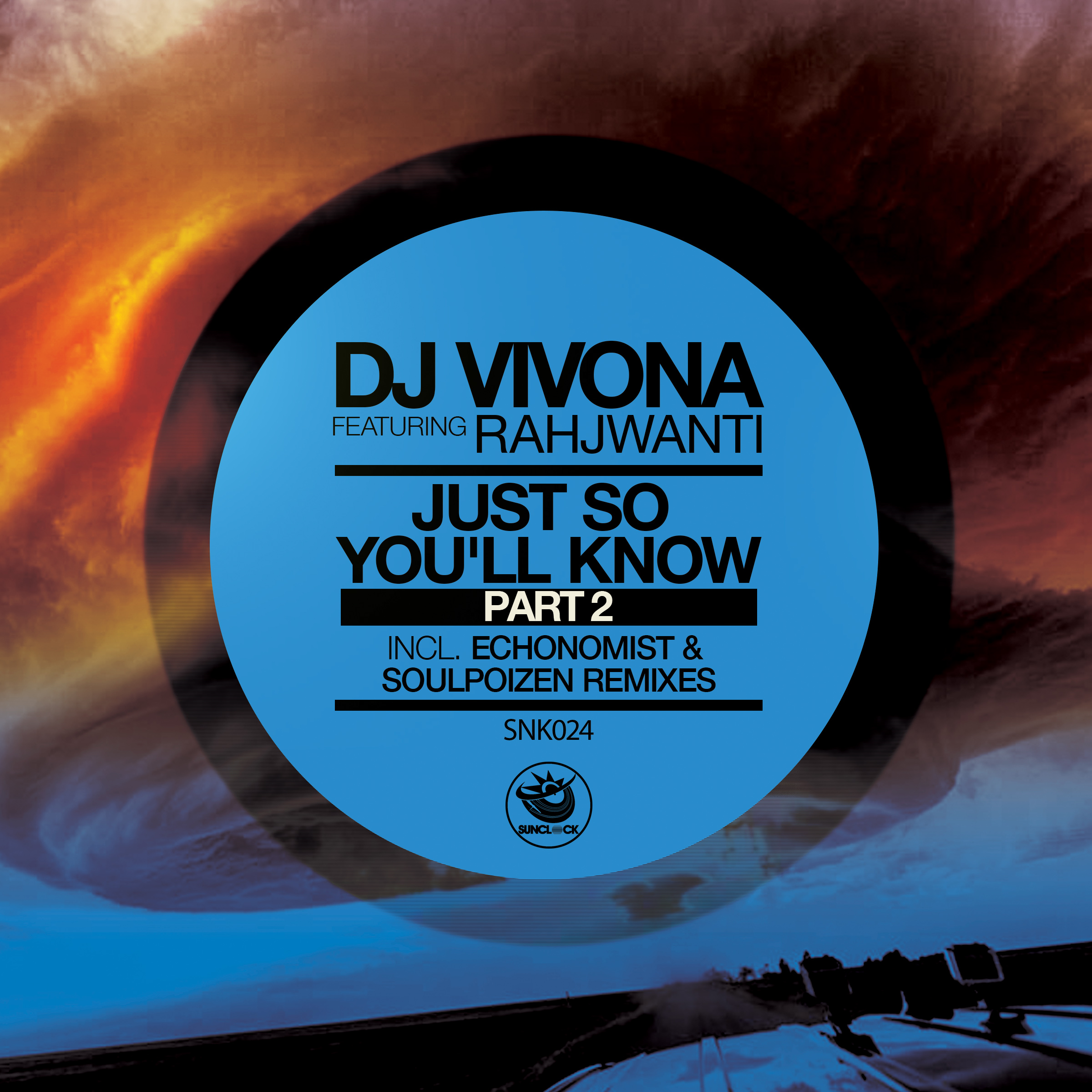 Dj Vivona feat. Rahjwanti - Just So You'll Know Part 2 (Echonomist and SoulPoizen Rmxs) - SNK024 Cover