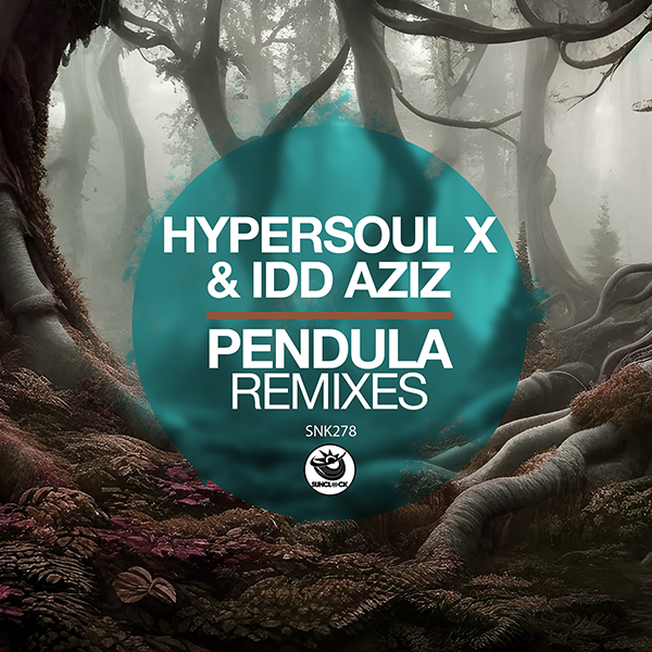 HyperSOUL-X & Idd Aziz - Pendula (Remixes) - SNK278 Cover