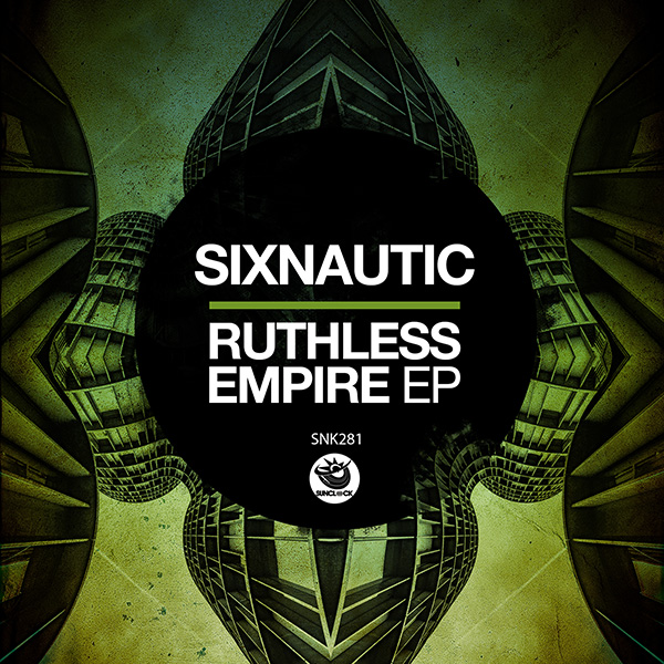 SixNautic - Ruthless Empire EP - SNK281 Cover