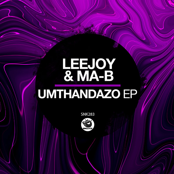 Leejoy & Ma-B - Umthandazo Ep - SNK283 Cover