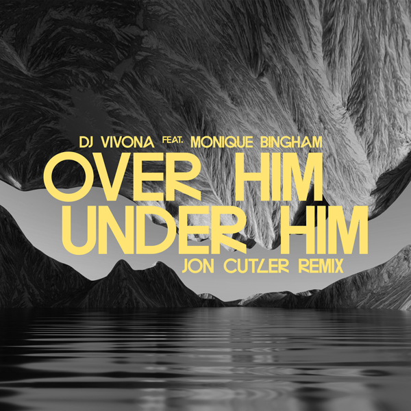 Dj Vivona feat. Monique Bingham - Over Him Under Him (Jon Cutler Remix) - SNK302 Cover
