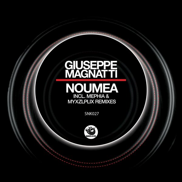 Giuseppe Magnatti - Noumea (incl. Mephia and Myxzlplix Remixes) - SNK027 Cover