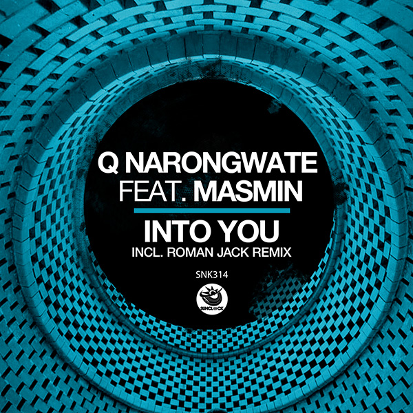 Q Narongwate feat. Masmin - Into You (incl. Roman Jack Remix) - SNK314 Cover