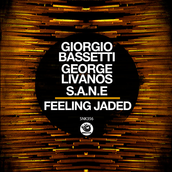 Giorgio Bassetti, George Livanos, S.A.N.E. - Feeling Jaded - SNK356 Cover