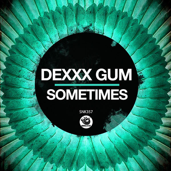 Dexxx Gum - Sometimes - SNK357 Cover