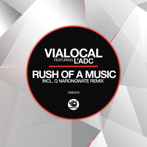 Vialocal feat. L'adc - Rush Of A Music Part 2 (incl. Q Narongwate Remix) - SNK034 Cover