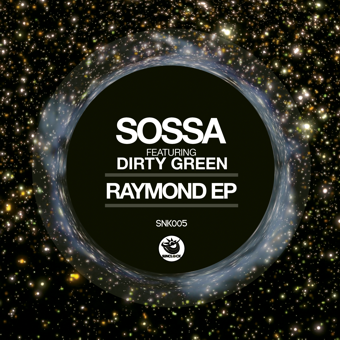 Sossa feat. Dirty Green - Raymond - SNK005 Cover