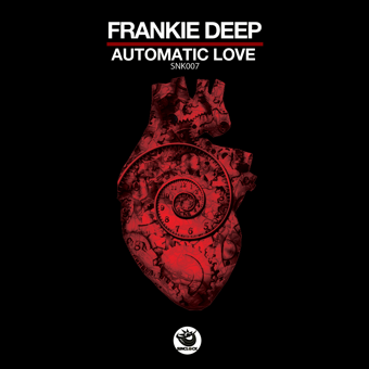 Frankie Deep - Automatic Love Ep - SNK007 Cover