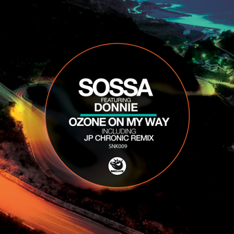 Sossa feat. Donnie Ozone - On My Way (incl. JP Chronic Remix) - SNK009 Cover