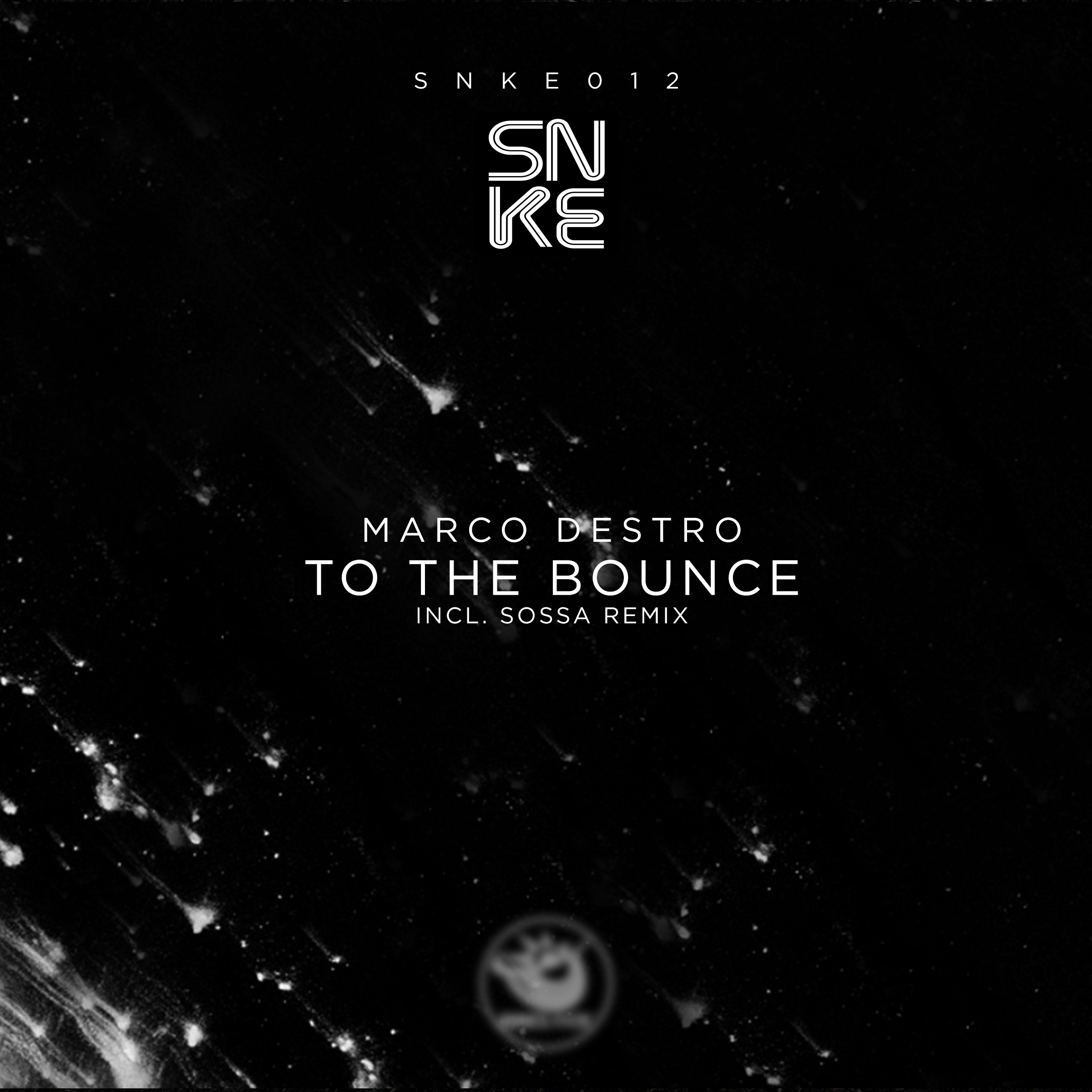 Marco Destro - To The Bounce (incl. Sossa Remix) - SNKE012 Cover