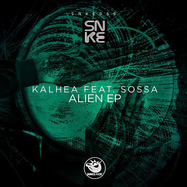 Kalhea feat. Sossa - Alien EP - SNKE066 Cover