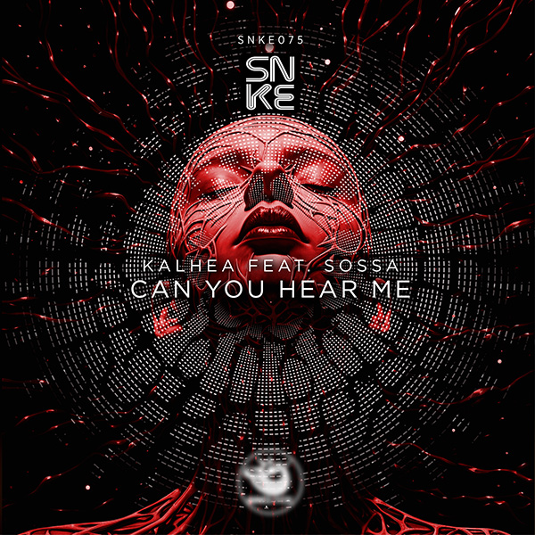 Kalhea feat. Sossa - Can You Hear Me (Original Mix) - SNKE075 Cover
